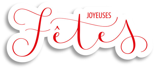 Banniere calligraphique JOYEUSES FETES sur fond transparent