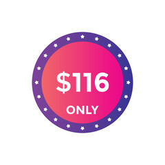 116 dollar price tag. Price $116 USD dollar only Sticker sale promotion Design. shop now button for Business or shopping promotion
