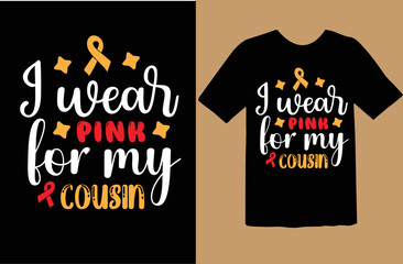 I Wear Pink for My cousin t shirt design