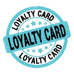 LOYALTY CARD text written on blue-black round stamp sign.