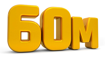 Golden 60M isolated on white background. 60M 3d. Thank you for 60 Million followers 3D gold. 3D rendering