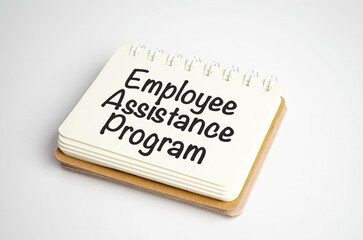word EAP Employee Assistance Program text on white paper on light background