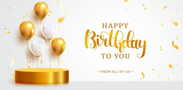 Birthday greeting vector background design. Happy birthday to you text with gold podium and balloons element in white space for elegant birth day. Vector illustration.
