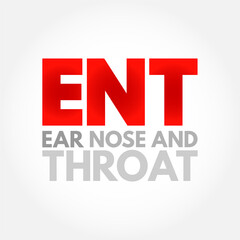 ENT - Ear Nose and Throat acronym, health concept background