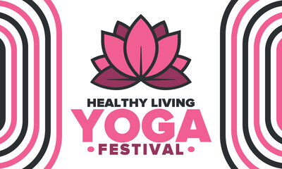 Yoga Festival. Healthy Living. An event to explore yourself and find harmony. Meditations, fitness exercises and work on the balance of mind and body. Yoga workout. Lotus flower. Vector poster