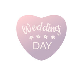 Heart with text Wedding day. Decoration element, sign, décor for postcards, web sites, banners, invitations.