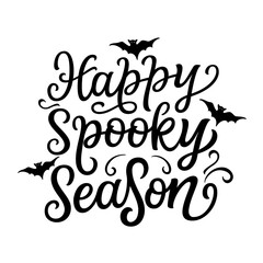 Happy spooky season. Hand lettering typography text with bat silhouettes