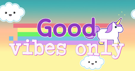 Image of good vibes only, unicorn, happy clouds and rainbow on blue and yellow background