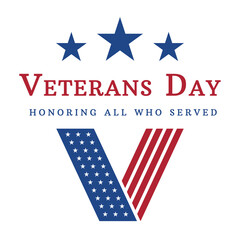 Veterans Day November 11th. Honoring All Who Served. Greeting Card. Letter V logo in USA flag style on white background. US Poster design template. Vector illustration