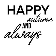 happy autumn and life always lettering greeting postcard