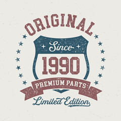 Obraz premium Original Since 1990 - Fresh Design For Birthday. Good For Poster, Wallpaper, T-Shirt, Gift.