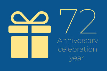 72 logo. 72 years anniversary celebration text. 72 logo on blue background. Illustration with yellow gift icon. Anniversary banner design. Minimalistic greeting card.  seventy-two  postcard
