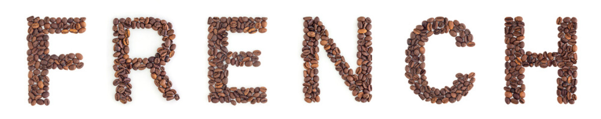 FRENCH headline from roasted coffee beans on white background. Coffee alphabet