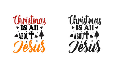 Christmas is All About Jesus-Christmas Design.
