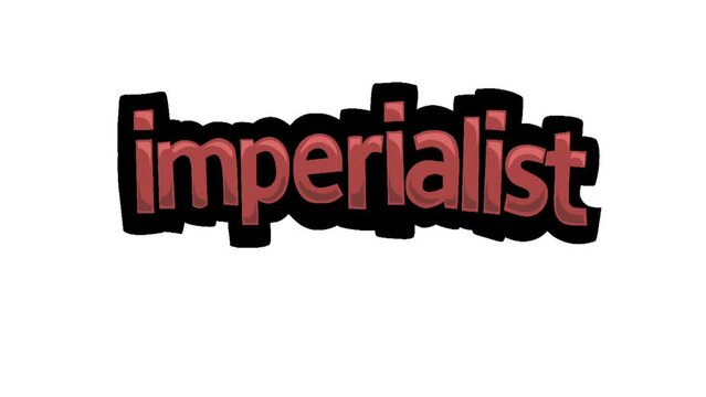 White screen animation video written IMPERIALIST