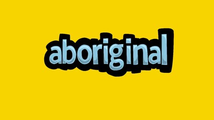 Yellow screen animation video written ABORIGINAL - Powered by Adobe