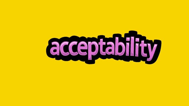 Yellow screen animation video written ACCEPTABILITY