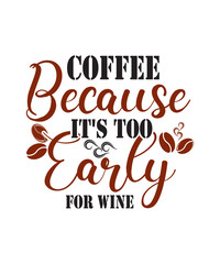 Coffee SVG Bundle, Coffee Quotes SVG file, Coffee funny SVG, coffee svg for cricut silhouette, cut file, 
cricut file, png, mug svg,coffee bundle svg, coffee svg , coffee png , coffee eps , coffee.