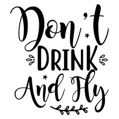 Don't Drink and Fly