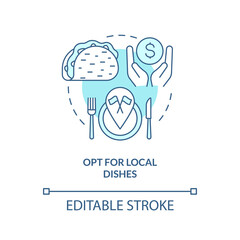 Opt for local dishes turquoise concept icon. Order traditional foods while traveling abstract idea thin line illustration. Isolated outline drawing. Editable stroke. Arial, Myriad Pro-Bold fonts used