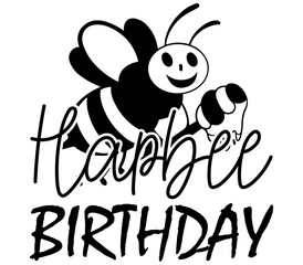 Obraz premium Hapbee Birthday SVG, Bee SVG, Bee SVG Design, Bee, Bee Bundle, T-Shirt Design, Sublimation, Bee SVG Design Bundle, Bee T-Shirt Design, Bee Shirt, PNG,