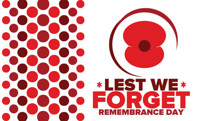 Remembrance Day. Lest we Forget. Remembrance poppy. Poppy day. Memorial day observed in Commonwealth member states to honour armed forces members who have died in the line of duty. Red poppy. Vector