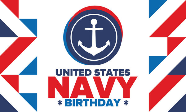 U.S. NAVY birthday. Holiday in United States. American Navy - naval warfare branch of the Armed Forces. Celebrated annual in October 13. Anchor symbol. Patriotic elements. Poster, card, banner. Vector