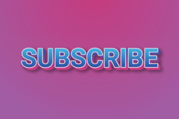 Subscribe text effect, editable text style
