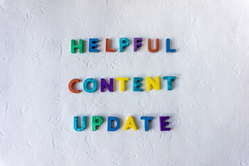 Helpful content update colorful sign on white background. Search algorithm update 2022. New signal...