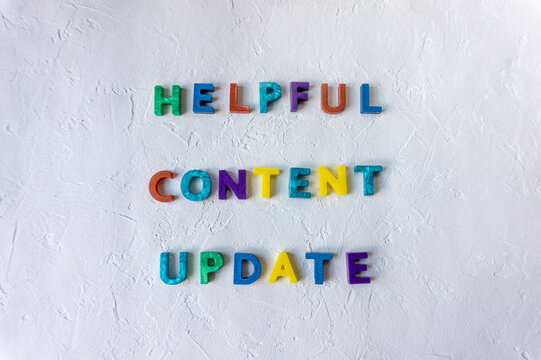 Helpful content update colorful sign on white background. Search algorithm update 2022. New signal for search engines. SEO term.