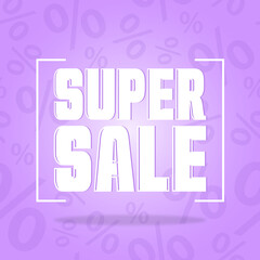 Super sale vector poster. Advertising. Violet.