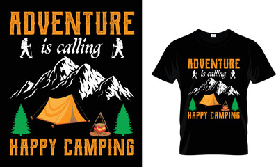 ADVENTURE IS CALLING HAPPY CAMPING...T-SHIRT DESIGN