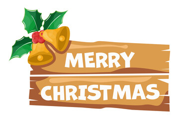 Wooden sign with bells and holly leaves with merry christmas text on transparent background