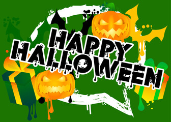 Happy Halloween. Graffiti tag. Abstract modern street art decoration performed in urban painting style.