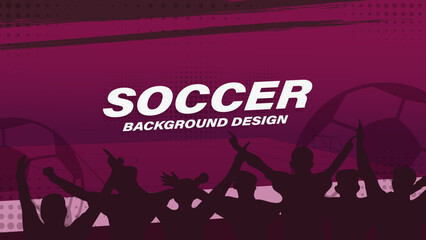 Soccer layout background design with football supporters silhouette concept