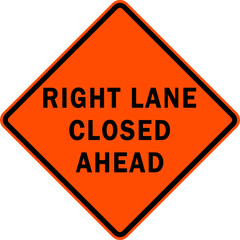 right lane closed ahead - road work sign