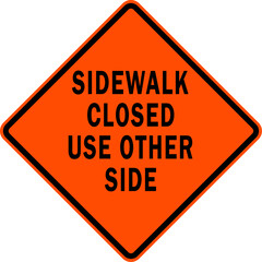 sidewalk closed use other side - road work sign