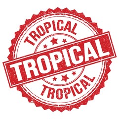 TROPICAL text on red round stamp sign