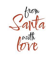 From Santa with love. Vector ink lettering. Modern calligraphy style.	