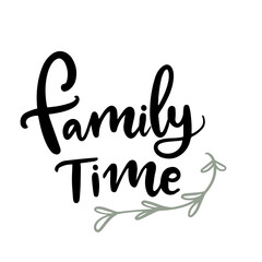 Family time autumn Thanksgiving lettering hand drawn phrase