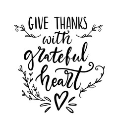 Thanksgiving lettering hand drawn phrase, grateful heart