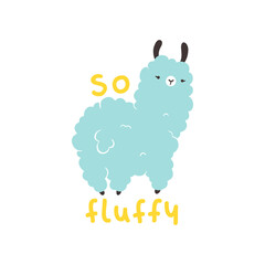 Llama with lettering. So fluffy. Cartoon character in simple hand drawn Scandinavian style. Vector isolate on a white background. Ideal for nursery, card, poster.