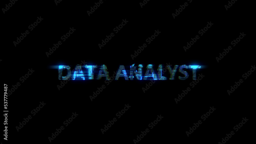 Poster cybernetical electric light shining text data analyst in glitch style, isolated - object 3d renderin