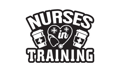Nurses in Training svg, Nurse Svg, Nurse svg bundle hand lettered, nurse quotes svg, doctor svg, stethoscope svg, nurse life svg, medical svg | nursing svg | nurse png, Nurse Svg File for Cricut
