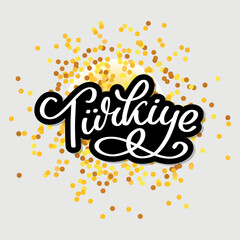 Text in the Turkish: Turkey Lettering. Handwritten name of the country. Vector design template.