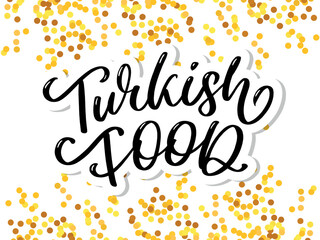 Turkish food letter. Design element. Traditional design. Vector lettering illustration. Healthy meal.