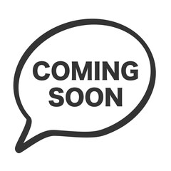 Coming Soon Sign Speech Bubble