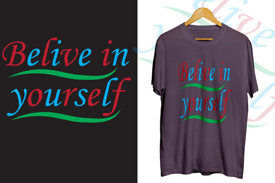 Belive in yourself
