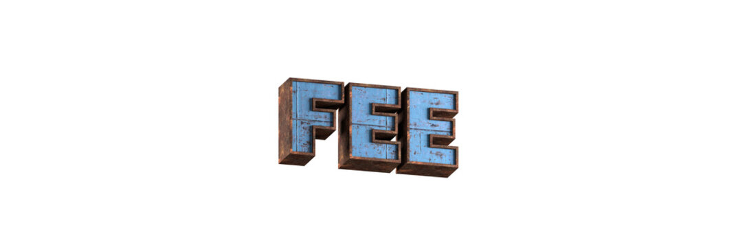 fee word 3d aged rusted iron character blue painted metal steel isolated on white background