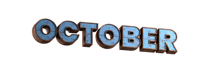 october word 3d aged rusted iron character blue painted metal steel isolated on white background